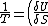 \frac{1}{T}=\left( \frac{\delta U}{\delta S} \right) _V